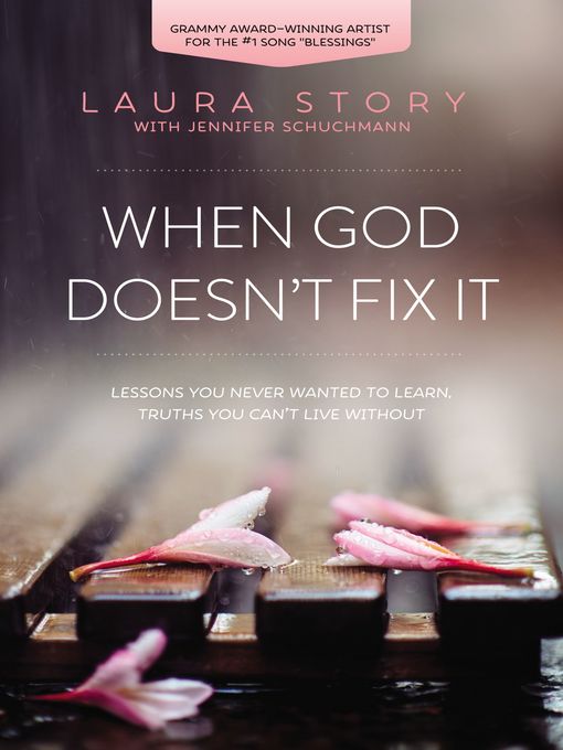 Title details for When God Doesn't Fix It by Laura Story - Available